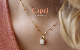 notre collection de bijoux personnalisés Capri chapitre 2